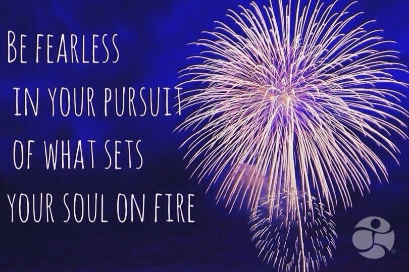 Be-fearless-in-your-pursuit-of-what-sets-your-soul-on-fire